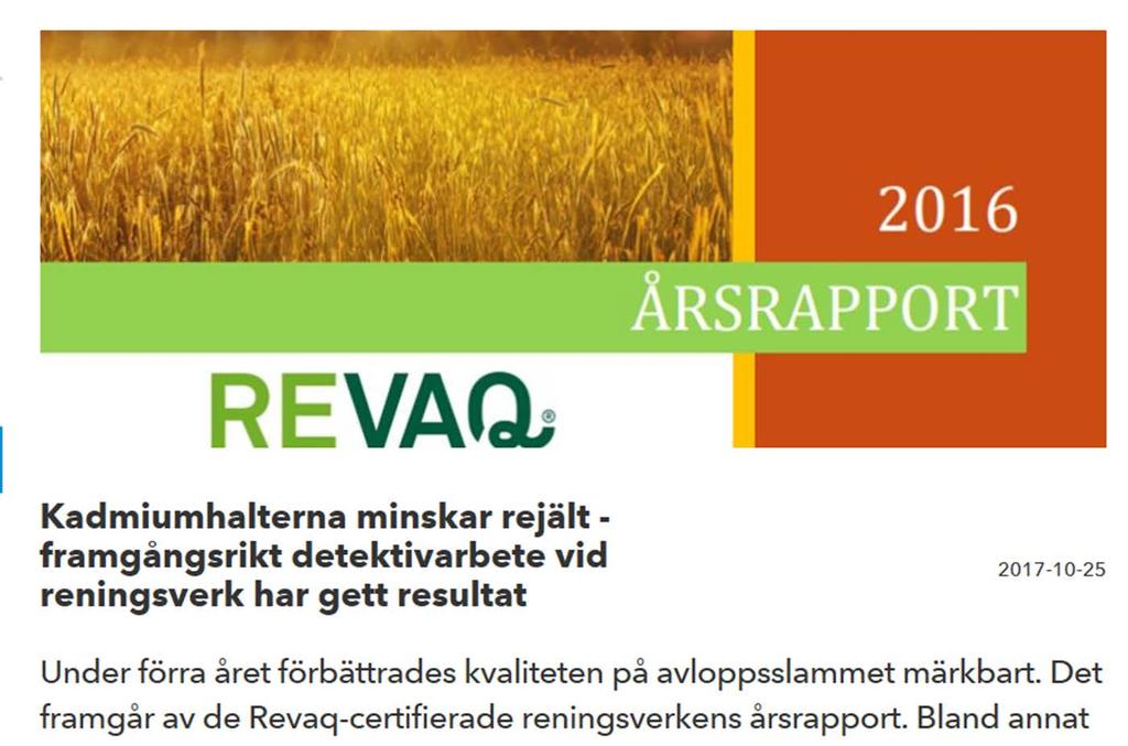 Revaq - några av resultaten 2016 Under 2016 återfördes: 1600 ton fosfor (cirka 13 procent av Sveriges mineralgödselimport av fosfor) 2800 ton kväve via slam från
