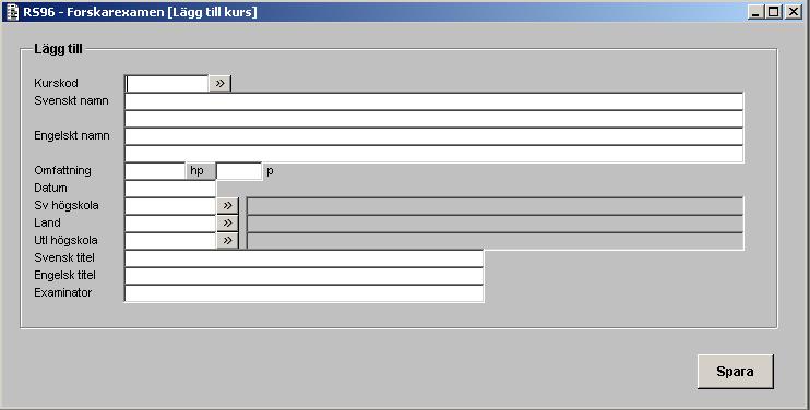 2014-11-24 21 (37) [RS96C03G] Funktionshjälp RS96C03G Forskarexamen Lägg till kurs Senast uppdaterad: 2007-05-27 I detta formulär kan du lägga till en kurs som inte finns bland de listade kurserna.