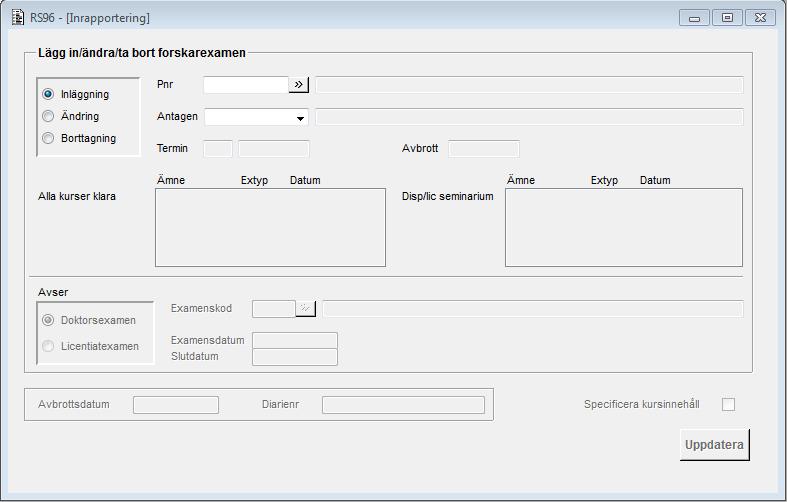 2014-11-24 32 (37) [RS96D01G] Funktionshjälp RS96 - Inrapportering Senast uppdaterad: 2014-11-03 Inläggning Här kan du rapportera in licentiat/doktorsexamen för en person i taget.