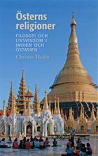 Österns religioner : filosofi och livsvisdom i Indien och Östasien PDF ladda ner LADDA NER LÄSA Beskrivning Författare: Christer Hedin. Österns religioner lockar och fascinerar.