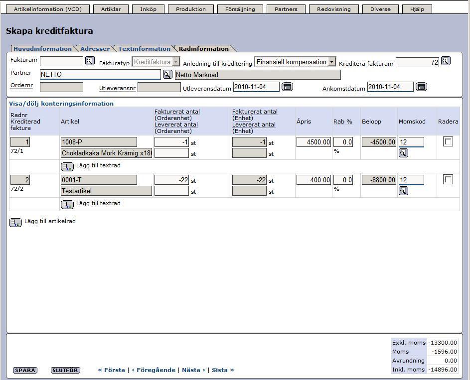 Senast uppdaterat:12-01-30 Exder Netto Grossistflödet Sida 28 av 30 Här ser vi vad som krediteras. Per automatik är fakturan inställd på att kreditera hela fakturan.