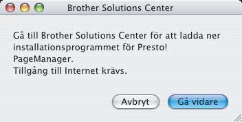 USB Mintosh 6 Instllr Prsto! PgMngr När Prsto! PgMngr är instllrt, läggs n OCR-funktion till i Brothr ControlCntr2. Dt är nklt tt sknn, l oh orgnisr foton oh okumnt m Prsto! PgMngr. Dulklik på ikonn Prsto!