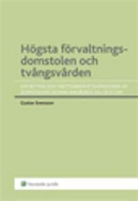 Högsta förvaltningsdomstolen och tvångsvården : om betydelsen i rättssäkerhetshänseende av domstolens domar angående LVU och LVM PDF ladda ner LADDA NER LÄSA Beskrivning Författare: Gustav Svensson.