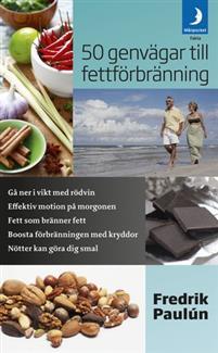 50 genvägar till fettförbränning PDF ladda ner LADDA NER LÄSA Beskrivning Författare: Fredrik Paulún. Enkla råd för snabbare viktnedgång Råden i den här boken gör alla dieter effektivare.