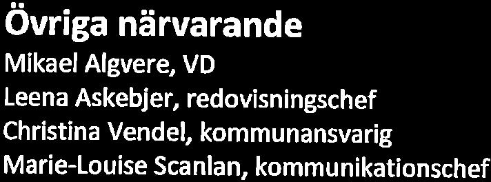 Nordlinder, ledamot Eleanor Rydén, suppleant Per-Olof BJörkman, suppleant Frånvarande TorbJörn Flygar, suppleant övriga