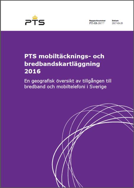 PTS mobiltäcknings- och bredbandskartläggning RU sedan 2013 för att se trender avseende mobilnätsutbyggnad, 2017 blir femte årets uppföljning Gemensam rapport