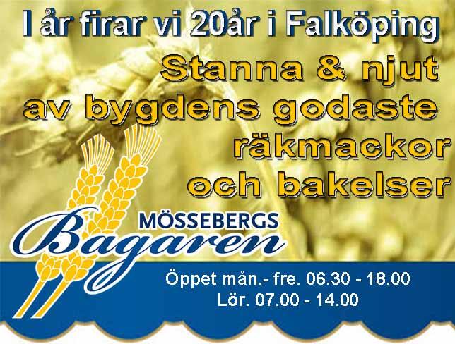 30 David Nilsson m fl sjunger och spelar 21/7 19.30 Jan & Alvi Gustavsson 25/7 19.00 Mössebergstoppen 26/7 18.00 Gott att få vara Helena Gatås & Sara Engernäs, Vårgåda. 28/7 19.