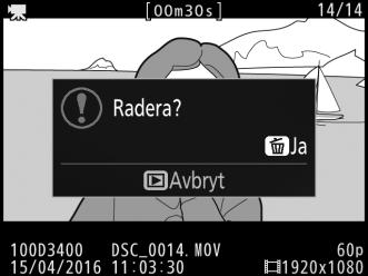 Radera oönskade filmer För att radera den film som visas i monitorn, tryck på O-knappen. Notera att filmer inte kan återställas när de har raderats. 1 Visa filmen.