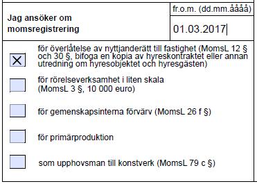 2. Företaget anmäler sig som momsskyldigt för inköp eller eget bruk Kryssa för denna punkt och ange startdatum för mervärdesskattskyldigheten om företagets verksamhet i övrigt är helt momsfri, men