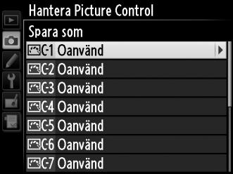 4 Redigera markerad Picture Control. Se sida 166 för mer information. Om du ångrar ändringarna och vill börja om med standardinställningarna, trycker du på O (Q)-knappen.