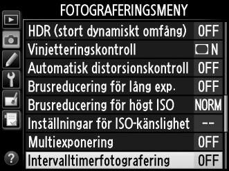 Intervalltimerfotografering Kameran kan ta fotografier automatiskt med förinställda tidsintervaller. 1 Välj Intervalltimerfotografering i fotograferingsmenyn.