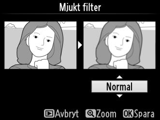 Filtereffekter G-knappen N retuscheringsmenyn Välj mellan följande filtereffekter. När du har justerat filtereffekterna enligt nedanstående beskrivning trycker du på J om du vill kopiera fotografiet.
