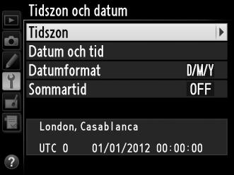 UTC-tid (Coordinated Universal Time), i timmar) och tryck på J. s 6 Sätt på eller stäng av sommartid.