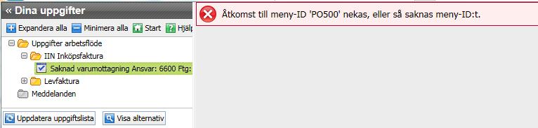 Saknad varumottagning Beställningar som inte är leveranskvitterade men där det inkommit en faktura, hamnar hos administratören i steget saknad varumottagning.