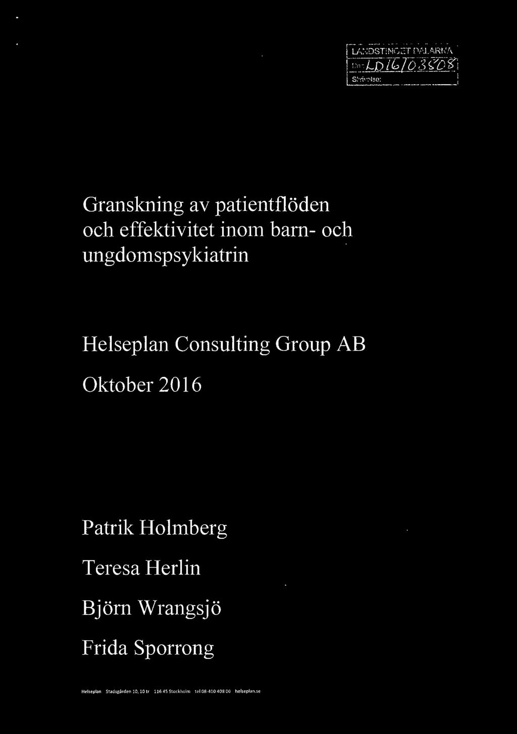 ungdomspsykiatrin Helseplan Consulting Group AB Oktober 2016 Patrik Holmberg