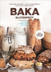 Baka glutenfritt - matbröd, kakor, tårtor och desserter PDF ladda ner LADDA NER LÄSA Beskrivning Författare: Susanne Hovenäs.