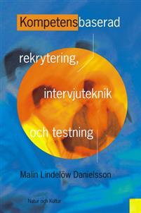 Kompetensbaserad rekrytering, intervjuteknik och testning PDF ladda ner LADDA NER LÄSA Beskrivning Författare: Malin Lindelöw.