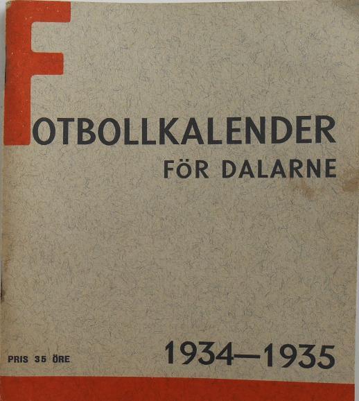 Färnäs Sportklubb 1934-1935. (Textkälla. Dalarnas Fotbollförbund, Årsberättelse 1935). Text George Linnell. Bandyn upptogs 1934 på programmet.