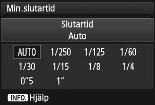 i: Ställa in ISO-taletN 3 Ställa in minsta slutartid för Auto ISO När Auto ISO har ställts in kan du ställa in den minsta slutartiden (1/250 s till 1 s) så att den automatiskt inställda slutartiden