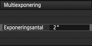 Instruktioner för inställning av exponeringskompensation för multiexponeringar Två exponeringar: -1 steg, tre exponeringar: -1,5 steg, fyra exponeringar: -2 steg Om [På:Menyer på] och [Lägg till] har