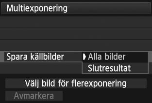 P MultiexponeringarN Återstående antal exponeringar 6 7 8 Ställ in så att bilderna sparas.