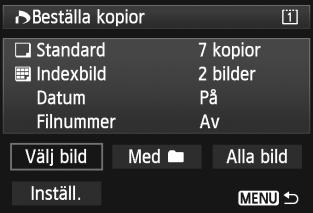 W Digital Print Order Format (DPOF) Beställa utskrifter Välj bild Antal Totalt antal valda bilder Bock Indexsymbol Välj och beställ bilder en och en.