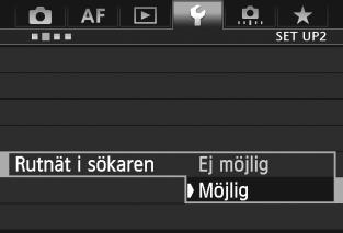 Visa rutnät och elektronisk nivå Du kan visa ett rutnät och elektronisk nivå i sökaren och på LCDmonitorn för att korrigera kamerans lutning. Visa rutnät i sökaren 1 2 Välj [Rutnät i sökaren].