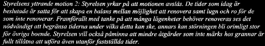 Utifrån fönitsättnmgarna anser styrelsen att en schahlondebitering baserat på kvm är det lämpligaste sättet att debitera elförbnihiing.
