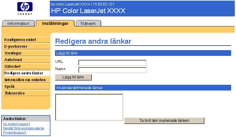 Redigera andra länkar Använd sidan Redigera andra länkar om du vill lägga till eller anpassa upp till fem länkar till valfria webbplatser (se kommentar nedan).