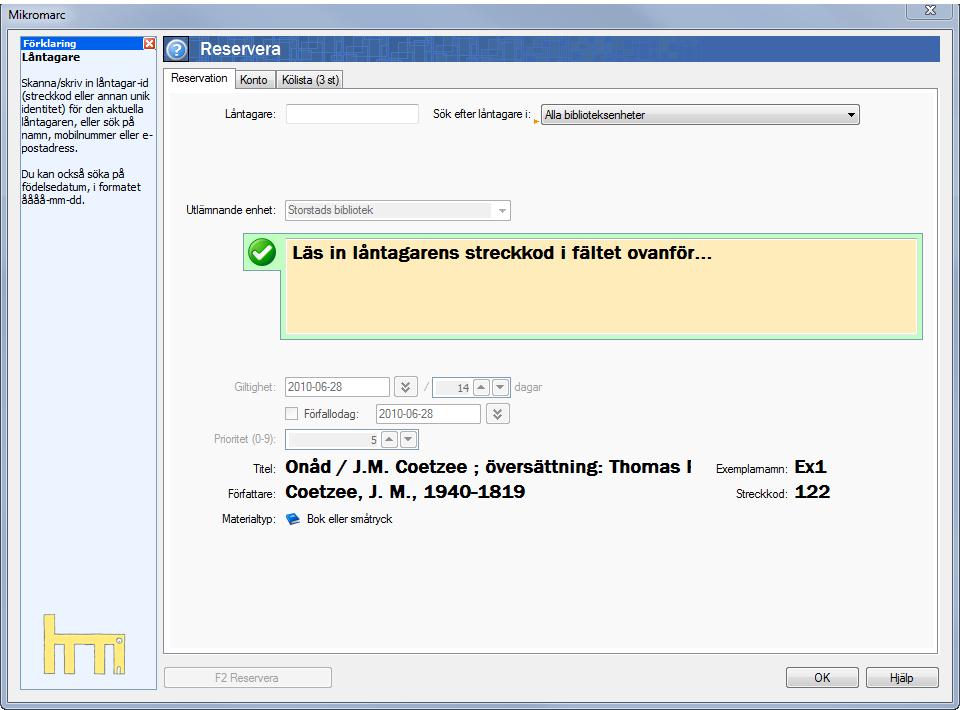 I nästa skärmbild ser du till att reservationen knyts till rätt låntagare och justerar övriga uppgifter vid behov. Vilket exemplar som reserveras visas till höger om titeluppgifterna.