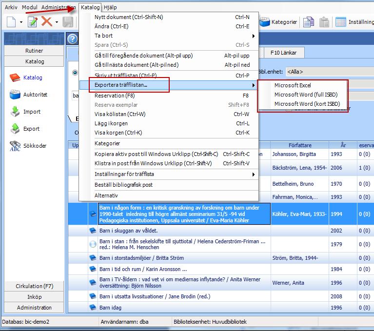 Exportera träfflista till Excel, Word och OpenOffice Vid behov kan en träfflista sparas som en Excel, Word eller OpenOffice-fil.