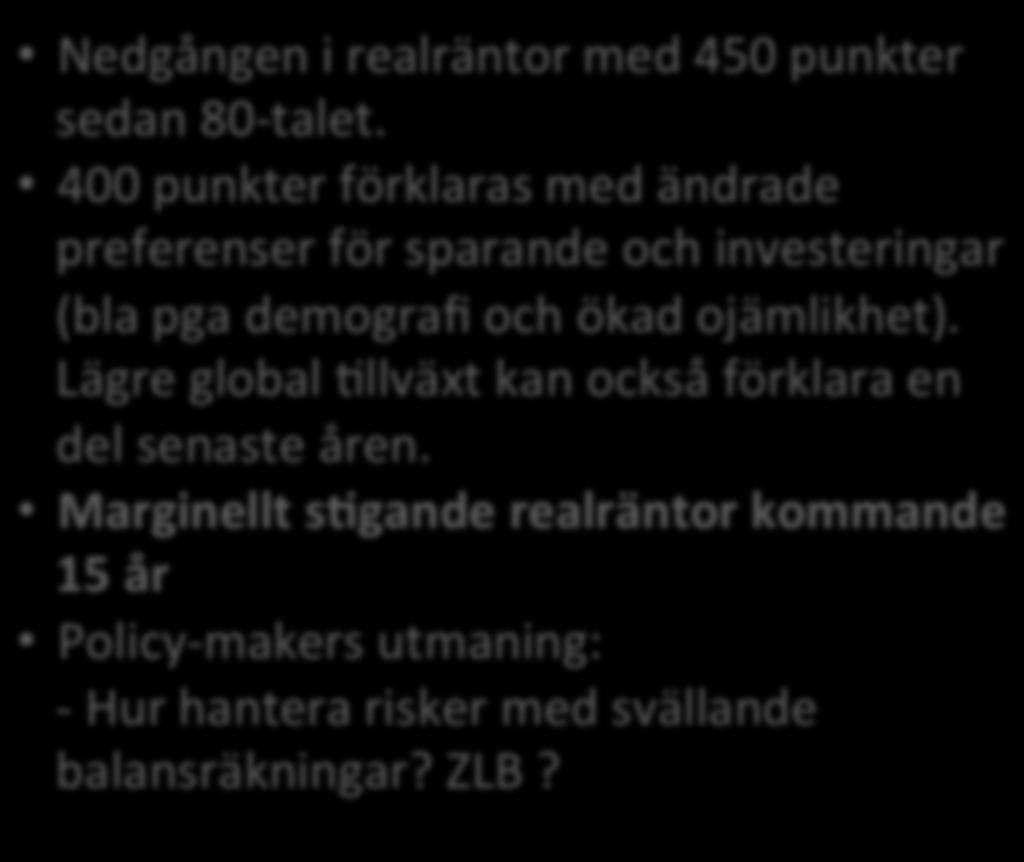 Det bästa jag läst under året Nedgången i realräntor med 450 punkter sedan 80-talet.