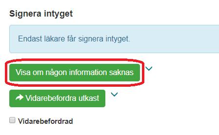 Figur 25. Klicka på Visa om någon information saknas för att se om något fält saknar obligatorisk information.