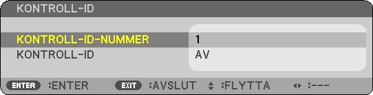 Ställa in ID för projektorn [KONTROLL-ID] 6. Använda skärmmenyn Du kan sköta flera projektorer separat och självständigt med fjärrkontrollen som har KONTROLL-ID-funktionen.