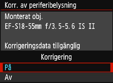 Vid fotografering av JPEG-bilder utförs korrigeringen när bilden tas.