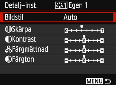 Du kan även justera parametrarna för en bildstil som är registrerad i kameran med EOS Utility (EOS-programvara, s. 314). 1 2 Välj [Bildstil].