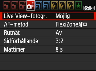 Inställningar av menyfunktioner Menyalternativen som visas är följande. De funktioner som kan ställas in på den här menyskärmen gäller endast vid Live View-fotografering.