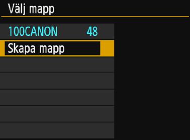 Skapa en mapp 1 Välj [Välj mapp]. På fliken [51] väljer du [Välj mapp] och trycker sedan på <0>.