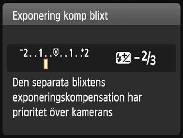 När du väljer <s> och trycker på <0> fälls den inbyggda blixten upp. Menybilden för funktionsinställning <0> Välj önskad funktion och tryck på <0>.