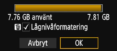 På fliken [51] väljer du [Formatera kort] och trycker sedan på <0>. 2 Formatera kortet. Välj [OK] och tryck sedan på <0>.