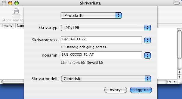 Nätverksutskrift från Macintosh 7 Ange skrivarens TCP/IP-adress i rutan för Skrivaradress. 6 (Mac OS X 10.2.