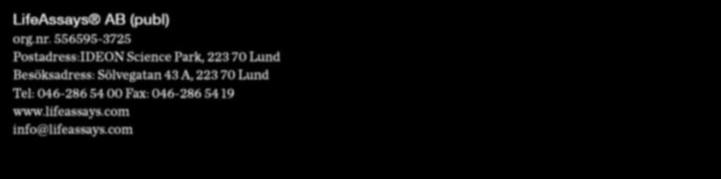 A, 223 70 Lund Tel: 046-286 54 00 Fax: 046-286 54 19 www.lifeassays.