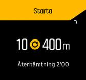 Rulla tillbaka till startvyn och starta din träning som vanligt. 5. Svep åt vänster eller tryck på mittknappen tills du kommer till intervallskärmen.