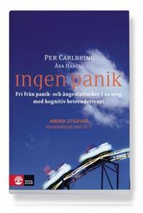 Ingen panik : fri från panik- och ångestattacker i 10 steg med kognitiv beteendeterapi PDF ladda ner LADDA NER LÄSA Beskrivning Författare: Per Carlbring.