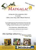 Matgala 2000 besökare Mer än 2000 personer besökte Matgalans stora tält och de 30 utställande matföretagarna sålde mycket bra, när vi den 28 september 2013 anordnade en matgala på Stora Torg i Eslöv.