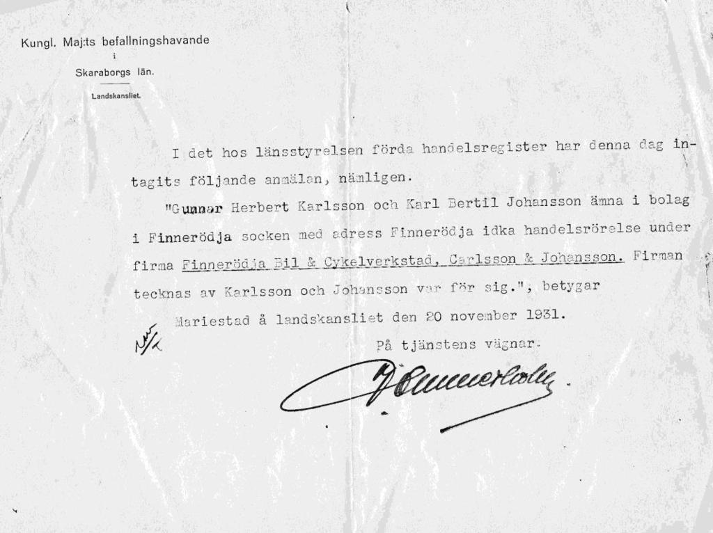 Finnerödja Bil- och Cykelverkstad Den 20 november 1931 fick firma Finnerödja Bil- och cykelverkstad sina handelsrättigheter inregistrerade.