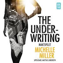 The Underwriting. Maktspelet PDF ladda ner LADDA NER LÄSA Beskrivning Författare: Michelle Miller.