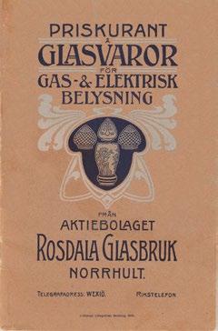 Rosdala glasbruk för de olika glassorterna. Ända in på 1980-talet användes hans recept på glassatser på Rosdala. Konsul Fredric Hey var imponerad av Edmund Röder och av hans engagemang.