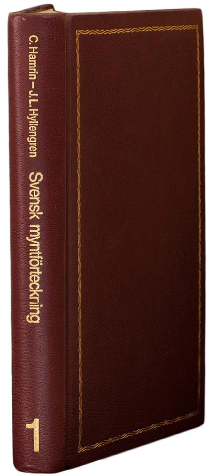 88 93 88 HAMRIN, C. OCH HYLLENGREN, J. L. Svensk myntförteckning. Del 1 (a. u.). Stockholm 1988. 459 s. Originalskinnband med helt guldsnitt.
