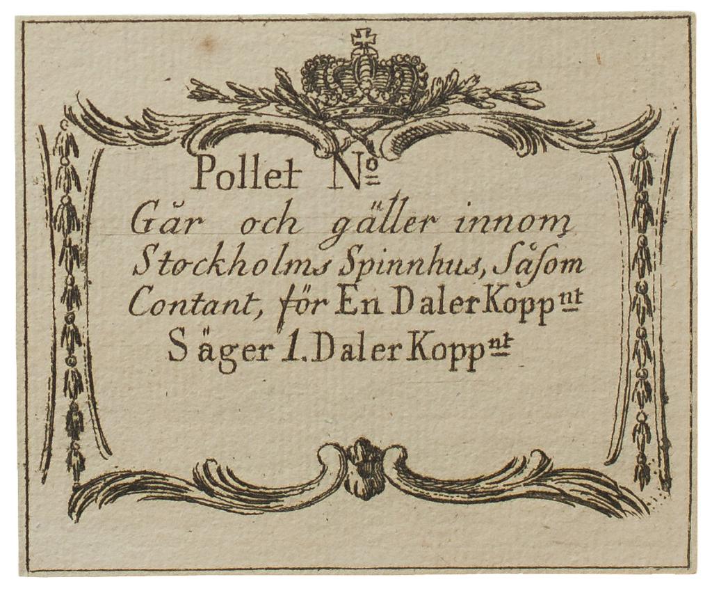 ÖVRIGT 485 485 Polletter från Stockholms spinnhus från 1760-talet. Valörerna 1/2 öre, 1 öre, 2 öre, 5 öre, 6 öre KM. Blanketter. SP 2C.37.5-9. Totalt 5 ex.